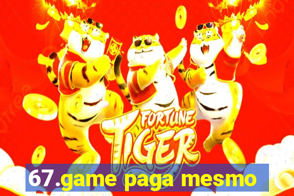 67.game paga mesmo